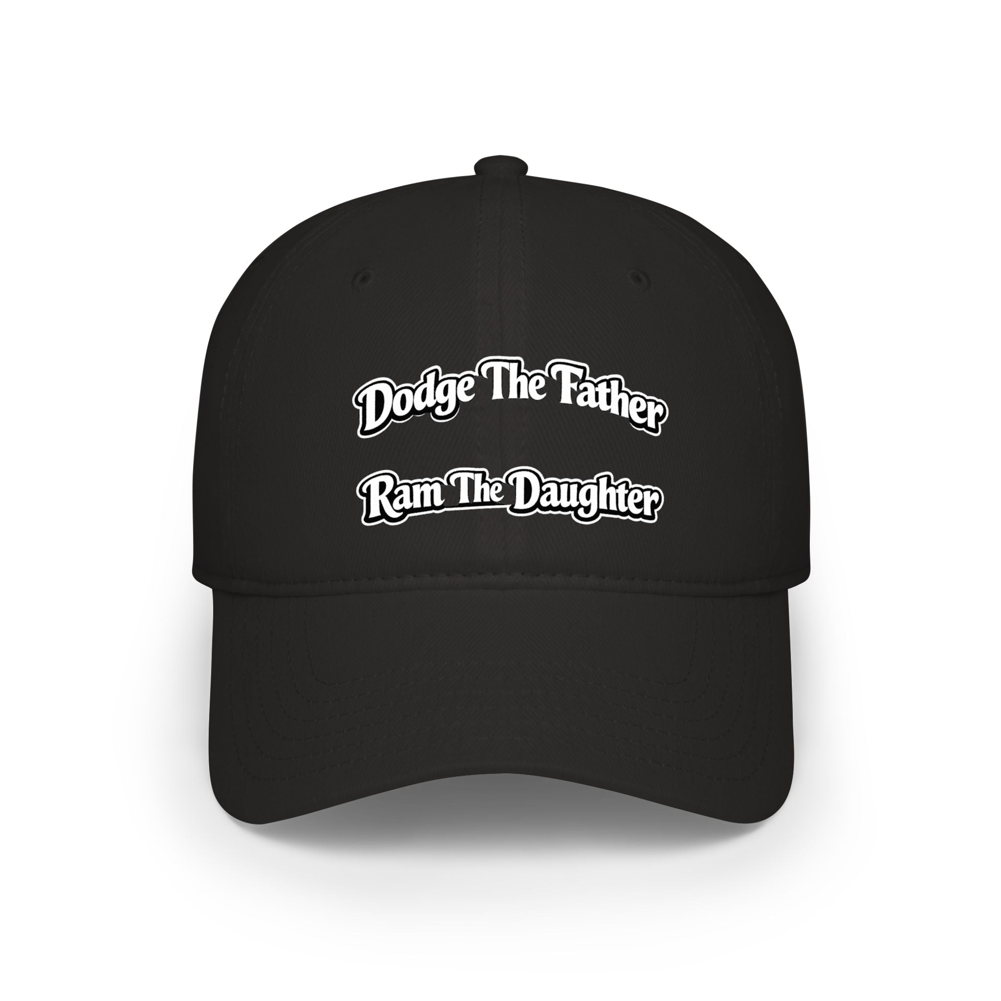 Low Profile Baseball Cap — "Dodge The Father, Ram The Daughter" Dad Joke Hat